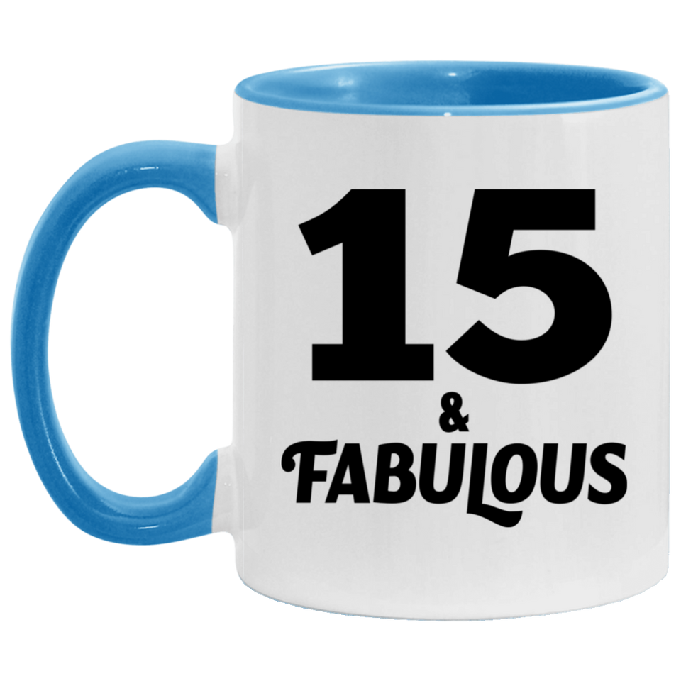 15th Birthday 15 & Fabulous - 11oz Accent Mug Blue
