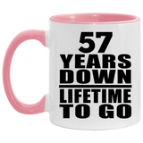 57th Anniversary 57 Years Down Lifetime To Go - 11oz Accent Mug Pink