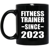 Fitness Trainer Since 2023 - 11oz Coffee Mug Black