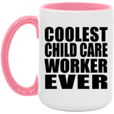 Coolest Child Care Worker Ever - 15oz Accent Mug Pink