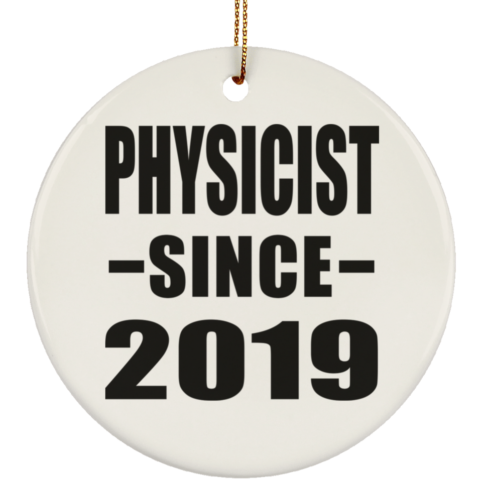 Physicist Since 2019 - Circle Ornament
