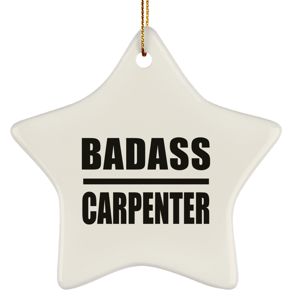 Badass Carpenter - Star Ornament
