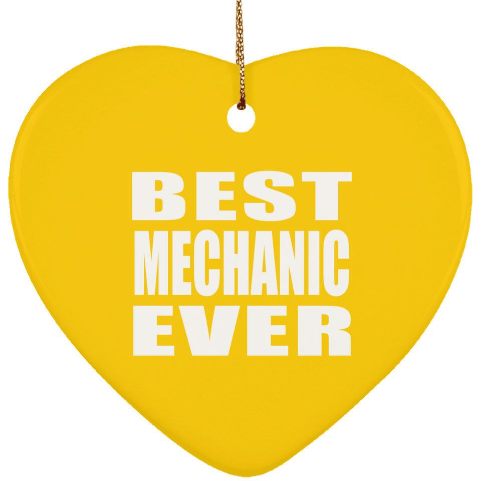 Best Mechanic Ever - Heart Ornament