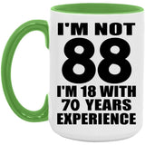 88th Birthday I'm Not 88 I'm 18 With 70 Years Experience - 15oz Accent Mug Green