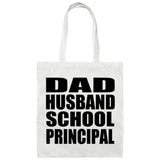 Dad Husband School Principal - Tote Bag White