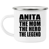 Anita The Mom The Hero The Legend - 12oz Camping Mug