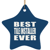 Best Tile Installer Ever - Star Ornament