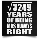 57th Anniversary Square Root of 3249 Years Mrs Always Right - Poster Square