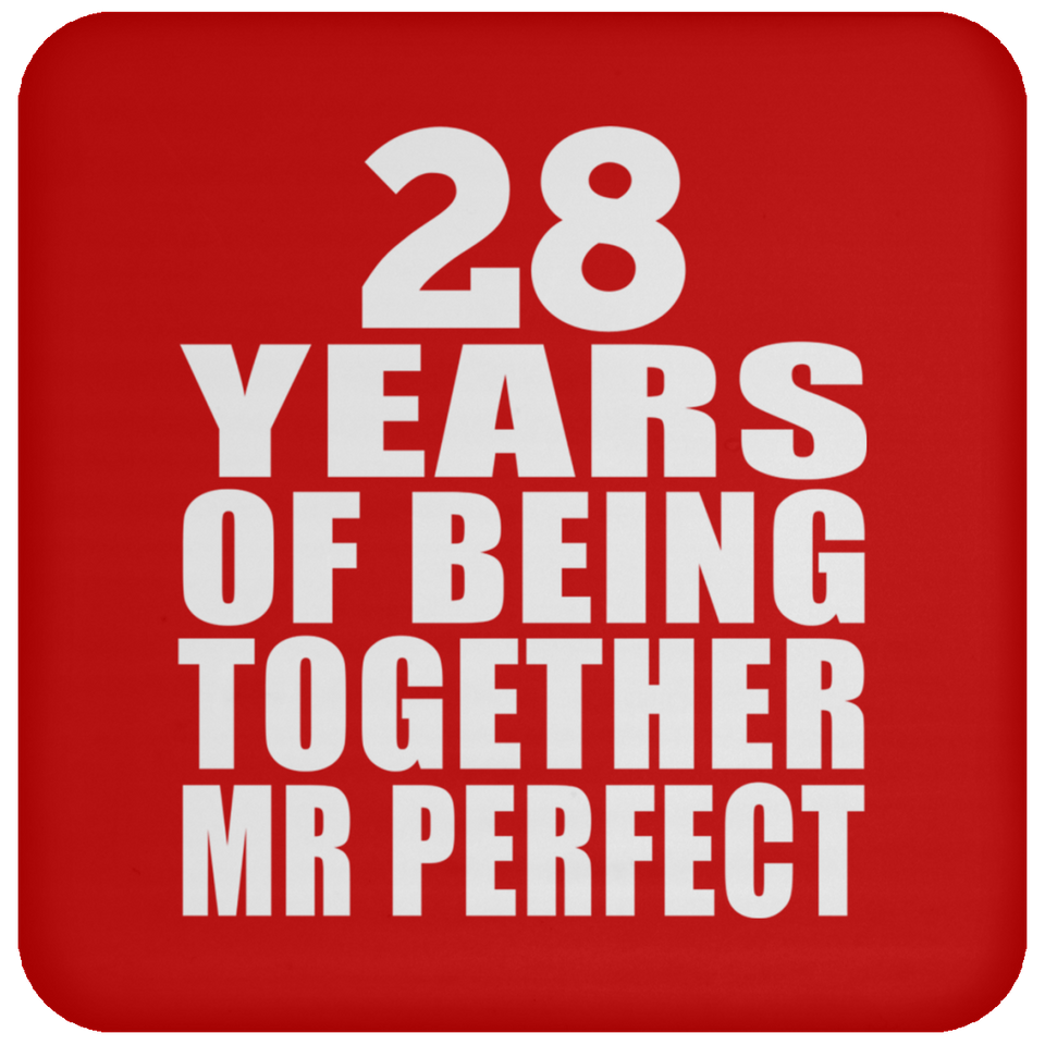 28th Anniversary 28 Years Of Being Mr Perfect - Drink Coaster