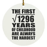 36th Birthday Square Root of 1296 Years of Childhood - Circle Ornament