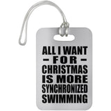 All I Want For Christmas Is More Synchronized Swimming - Luggage Bag Tag