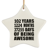 102nd Birthday 102 Years 1224 Months 37255 Days Of Awesome - Star Ornament