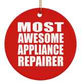 Most Awesome Appliance Repairer - Circle Ornament
