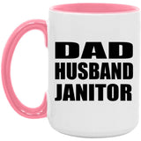Dad Husband Janitor - 15oz Accent Mug Pink