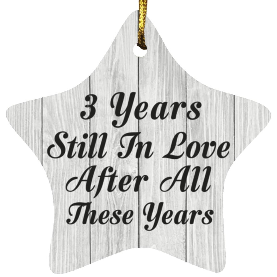 3rd Anniversary 3 Years Still In Love After These Years - Star Ornament F