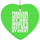 Paralegal Assistant By Day World's Best Mom By Night - Heart Ornament