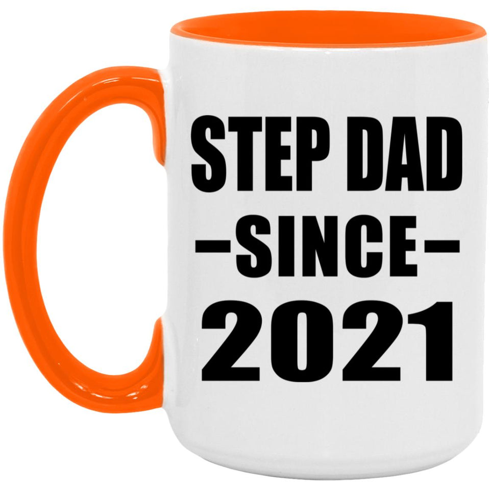 Step Dad Since 2021 - 15oz Accent Mug Orange