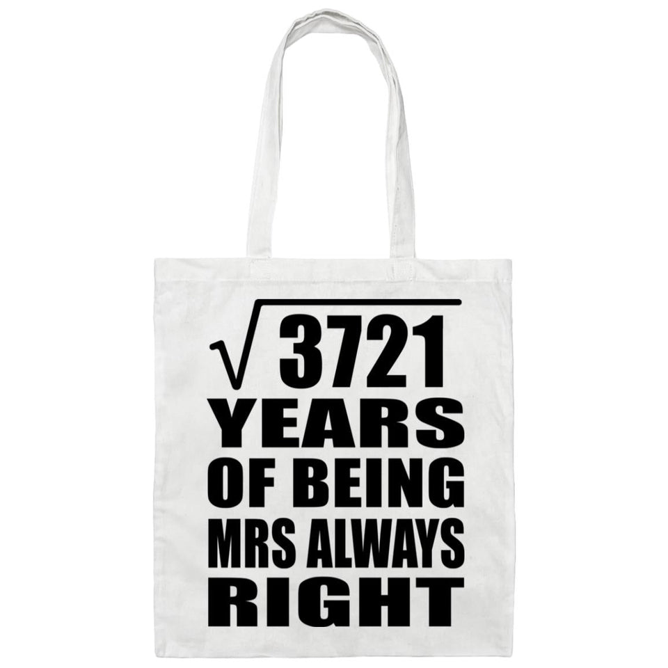 61st Anniversary Square Root of 3721 Years Mrs Always Right - Tote Bag White