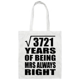 61st Anniversary Square Root of 3721 Years Mrs Always Right - Tote Bag White