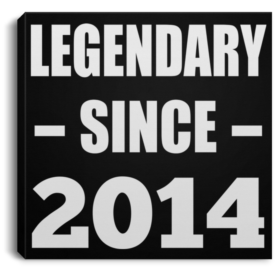 10th Birthday Legendary Since 2014 - Canvas Square