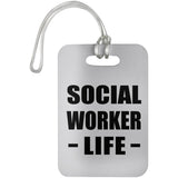 Social Worker Life - Luggage Bag Tag