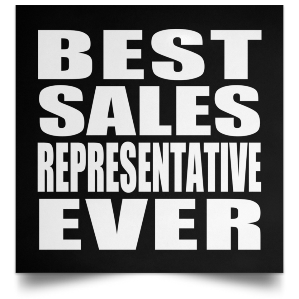 Best Sales Representative Ever - Poster Square