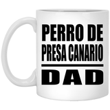 Perro De Presa Canario Dad - 11oz Coffee Mug