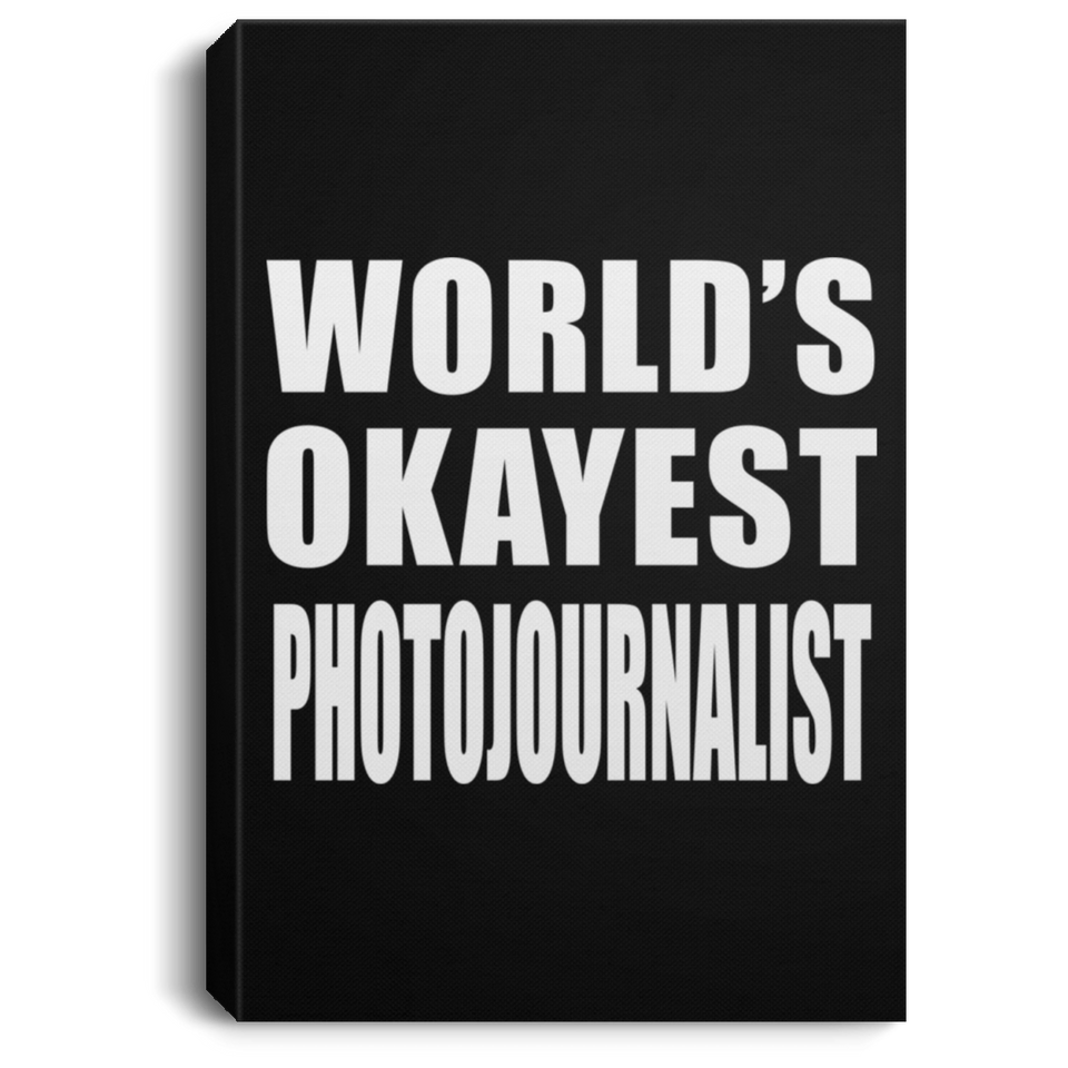 World's Okayest Photojournalist - Canvas Portrait