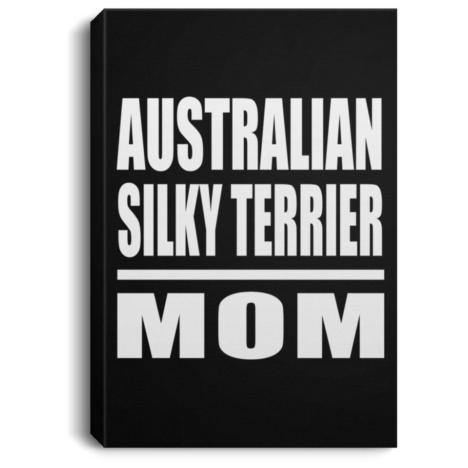 Australian Silky Terrier Mom - Canvas Portrait