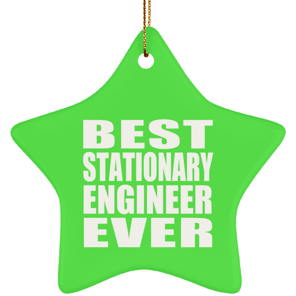 Best Stationary Engineer Ever - Star Ornament