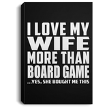 I Love My Wife More Than Board Game - Canvas Portrait