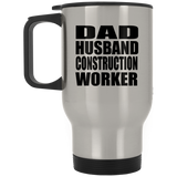 Dad Husband Construction Worker - Silver Travel Mug