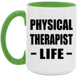 Physical Therapist Life - 15oz Accent Mug Green