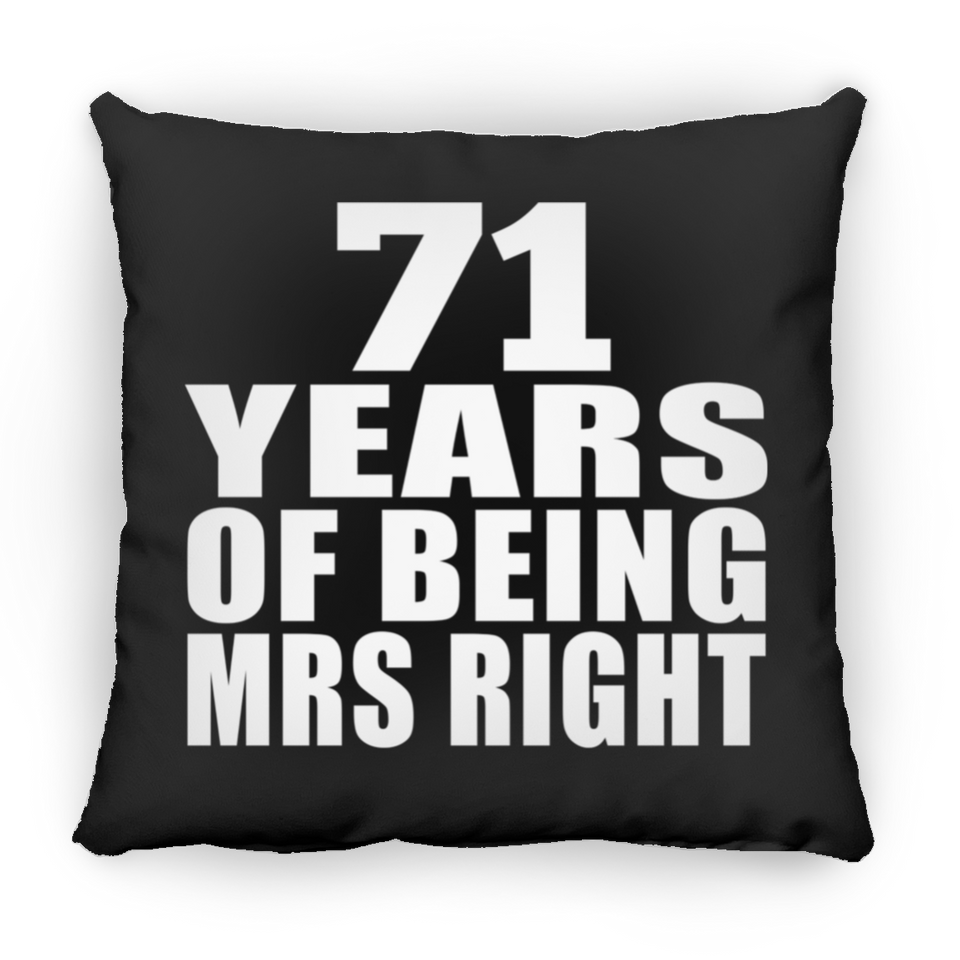 71st Anniversary 71 Years Of Being Mrs Right - Throw Pillow Black