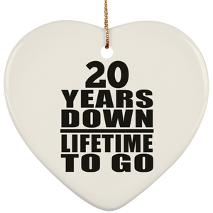 20th Anniversary 20 Years Down Lifetime To Go - Heart Ornament