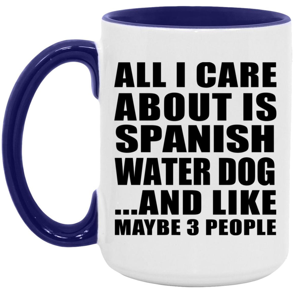 All I Care About Is Spanish Water Dog - 15oz Accent Mug Purple