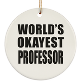 World's Okayest Professor - Circle Ornament