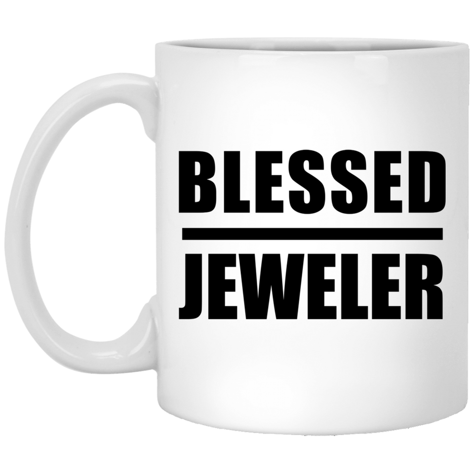 Blessed Jeweler - 11oz Coffee Mug