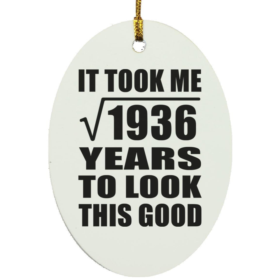 44th Birthday Took Square Root of 1936 Years To Look Good - Oval Ornament
