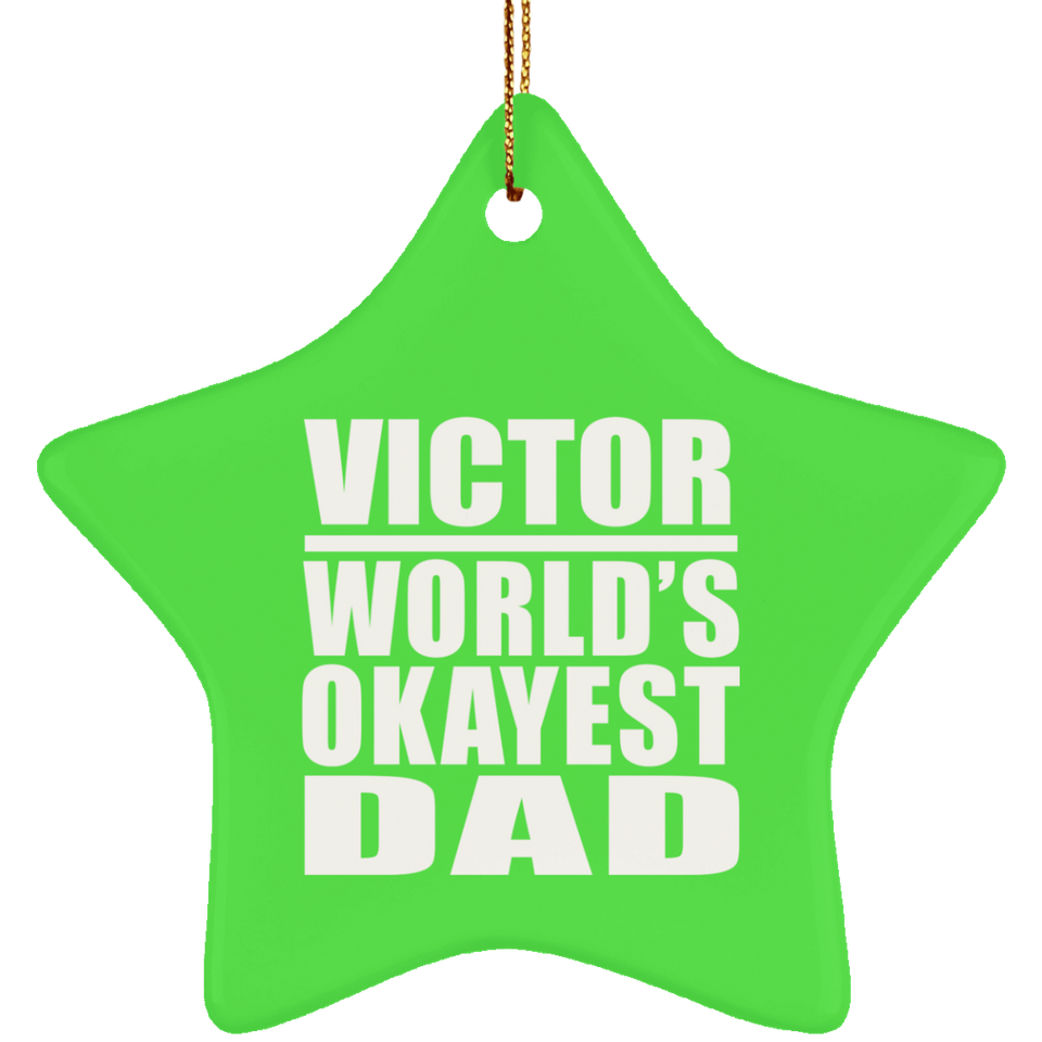 Victor World's Okayest Dad - Star Ornament