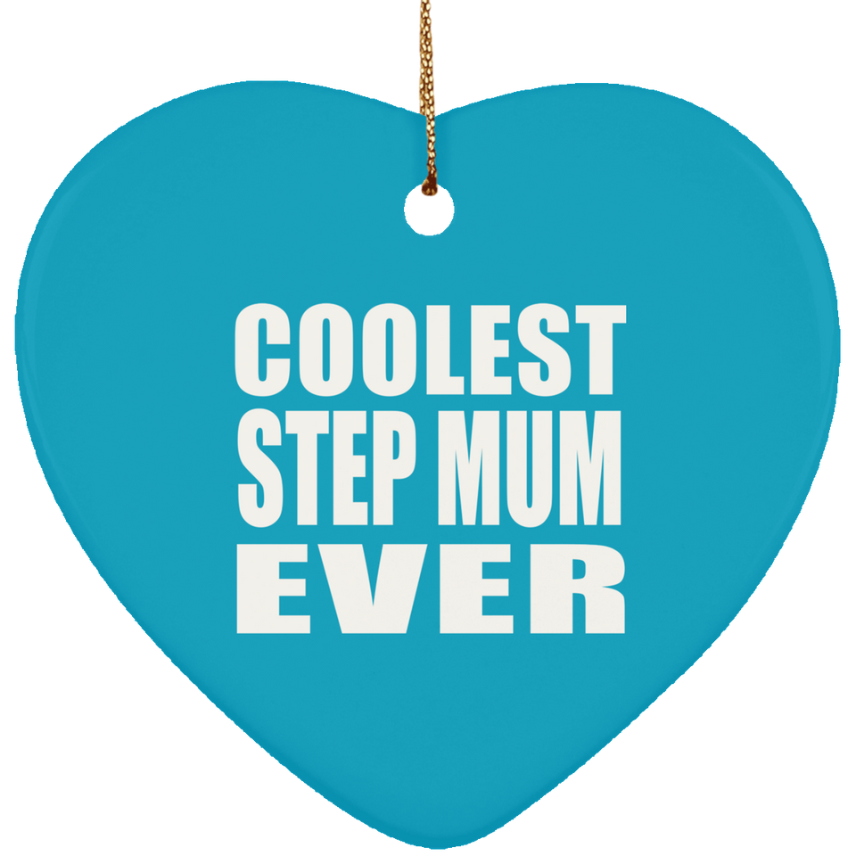 Coolest Step Mum Ever - Heart Ornament