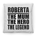 Roberta The Mum The Hero The Legend - Throw Pillow