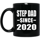 Step Dad Since 2020 - 11oz Coffee Mug Black