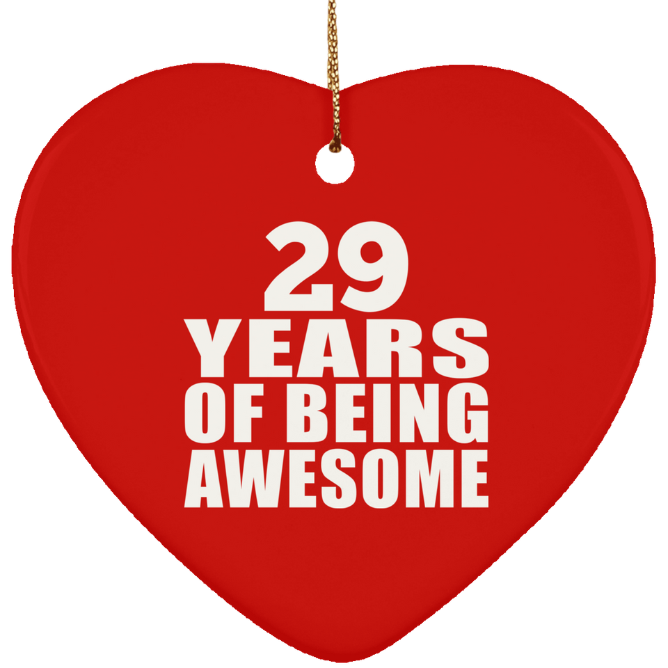 29th Birthday 29 Years Of Being Awesome - Heart Ornament