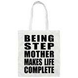 Being Step Mother Makes Life Complete - Tote Bag White