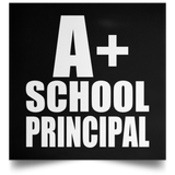 A+ School Principal - Poster Square
