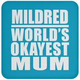 Mildred World's Okayest Mum - Drink Coaster