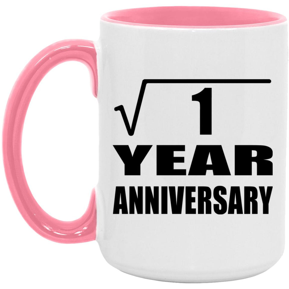 1st Anniversary Square Root of 1 Year Anniversary - 15oz Accent Mug Pink