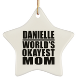 Danielle World's Okayest Mom - Star Ornament