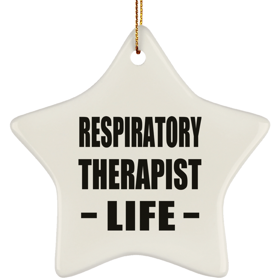 Respiratory Therapist Life - Star Ornament
